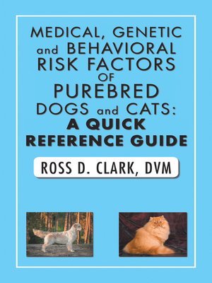 cover image of Medical, Genetic and Behavioral Risk Factors of Purebred Dogs and Cats